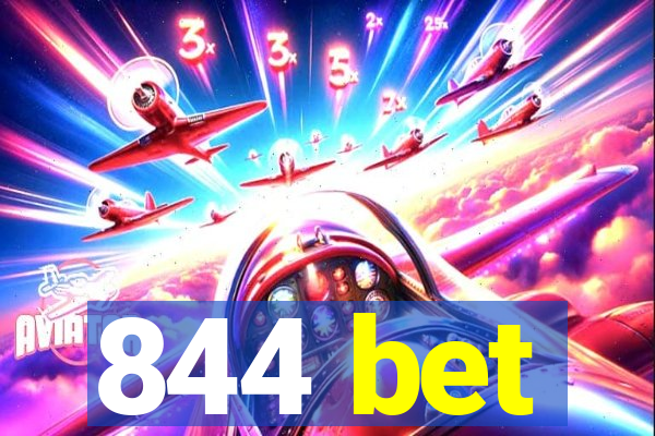 844 bet